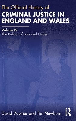 bokomslag The Official History of Criminal Justice in England and Wales