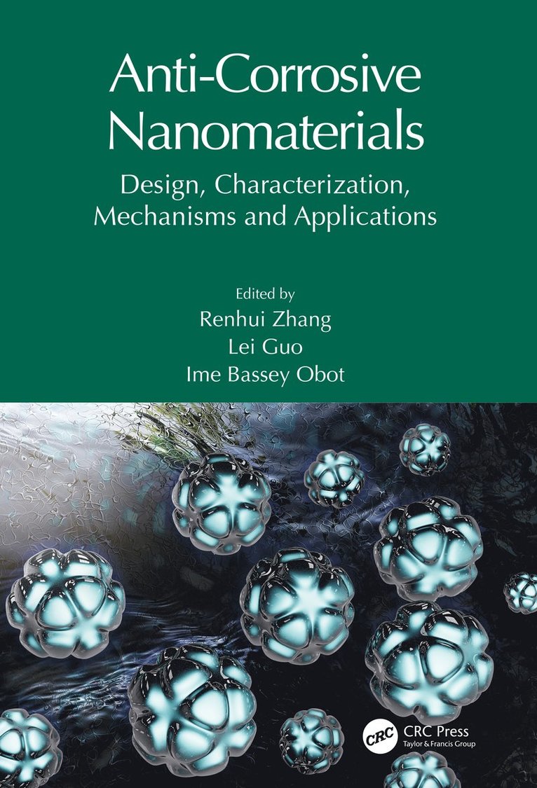 Renhui Zhang, Lei Guo, Ime Bassey Obot - Anti-Corrosive Nanomaterials, Inbunden