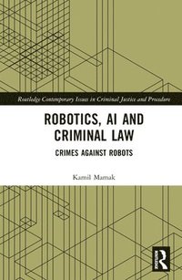 bokomslag Robotics, AI and Criminal Law