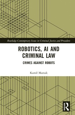 Robotics, AI and Criminal Law 1