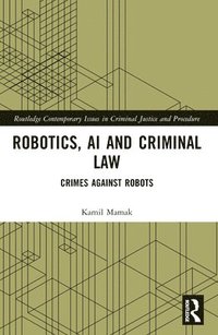 bokomslag Robotics, AI and Criminal Law