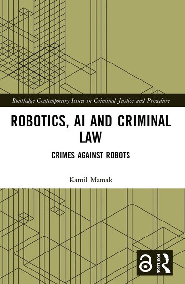 Kamil Mamak - Robotics, AI and Criminal Law, Häftad