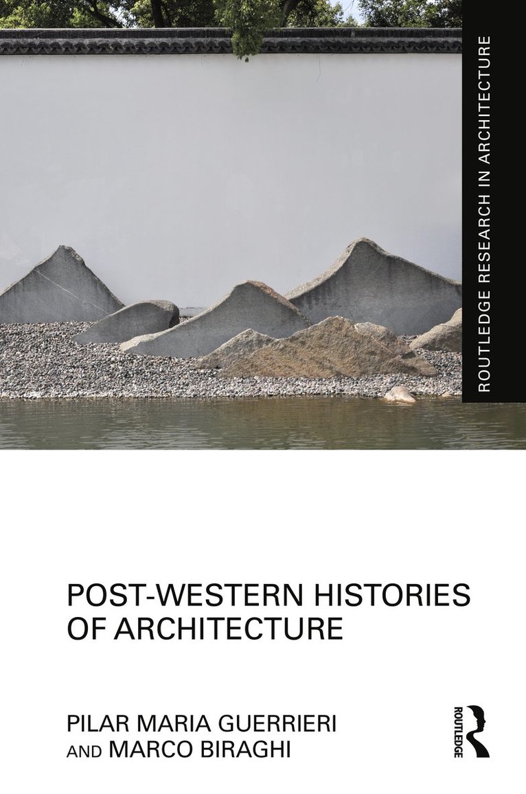 Pilar Maria Guerrieri, Marco Biraghi - Post-Western Histories of Architecture, Inbunden