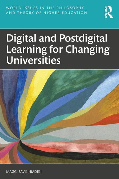 bokomslag Digital and Postdigital Learning for Changing Universities