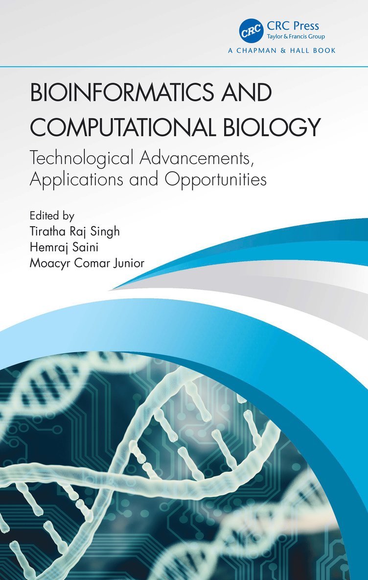 Tiratha Raj Singh, Hemraj Saini, Moacyr Comar Junior, India) Singh, Tiratha Raj (JUIT, Solan, India) Saini, Hemraj (DIT Uni., Dehradun, Moacyr (Uberlandia Federal University) Comar Junior - Bioinformatics and Computational Biology, Häftad