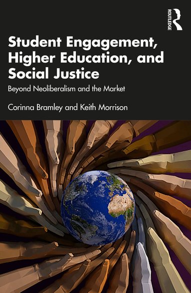 Corinna Bramley, Keith Morrison - Student Engagement, Higher Education, and Social Justice, Häftad