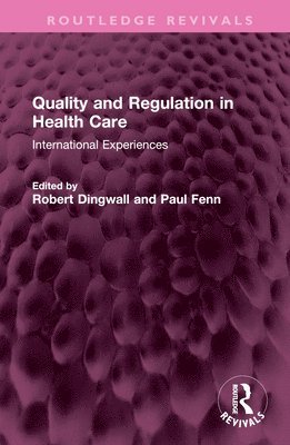 Quality and Regulation in Health Care 1