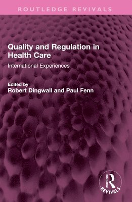 Quality and Regulation in Health Care 1