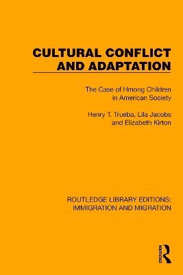 Henry T. Trueba, Lila Jacobs, Elizabeth Kirton - Cultural Conflict and Adaptation, Häftad