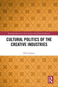 bokomslag Cultural Politics of the Creative Industries