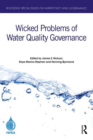 James E. Nickum, Raya Marina Stephan, Henning Bjornlund - Wicked Problems of Water Quality Governance, Häftad