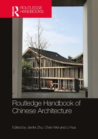 bokomslag Routledge Handbook of Chinese Architecture