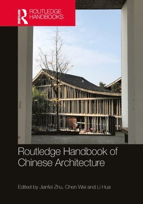 bokomslag Routledge Handbook of Chinese Architecture