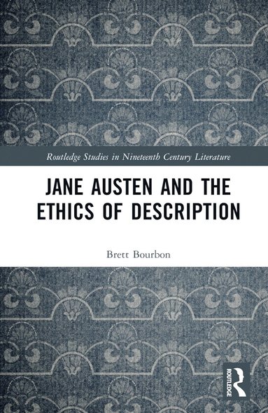 bokomslag Jane Austen and the Ethics of Description