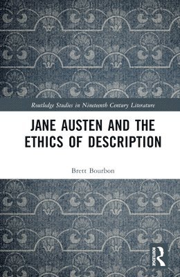 Jane Austen and the Ethics of Description 1