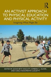 bokomslag Activist Approach to Physical Education and Physical Activity