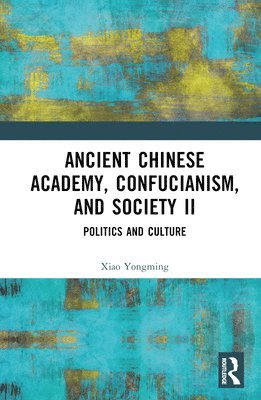 Ancient Chinese Academy, Confucianism, and Society II 1