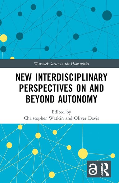 bokomslag New Interdisciplinary Perspectives On and Beyond Autonomy