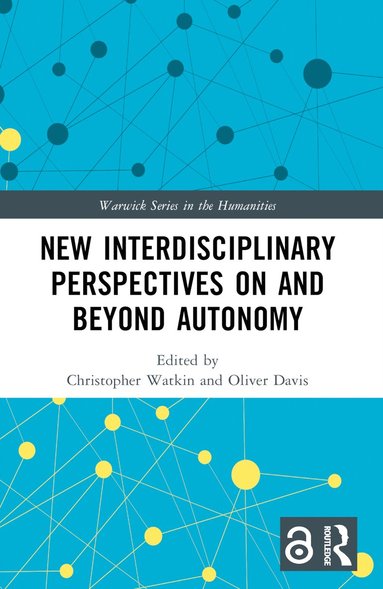 bokomslag New Interdisciplinary Perspectives On and Beyond Autonomy