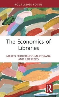 bokomslag The Economics of Libraries