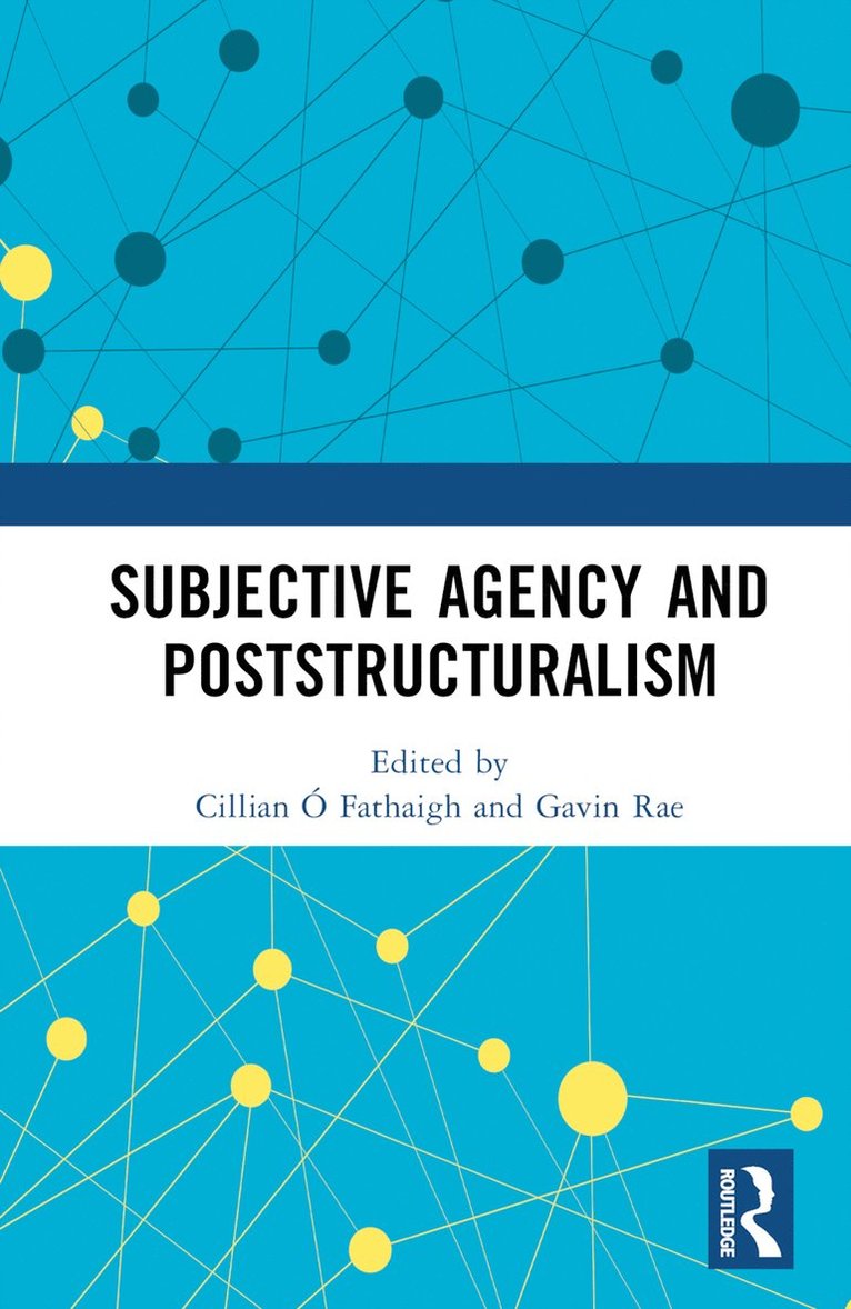 Subjective Agency and Poststructuralism 1