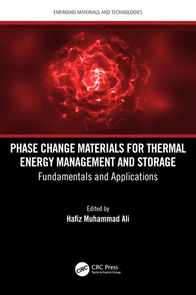 Hafiz Muhammad Ali - Phase Change Materials for Thermal Energy Management and Storage, Häftad