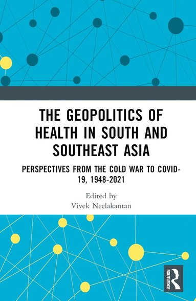 bokomslag Geopolitics of Health in South and Southeast Asia