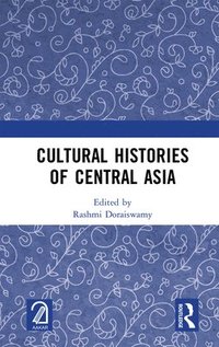 bokomslag Cultural Histories of Central Asia