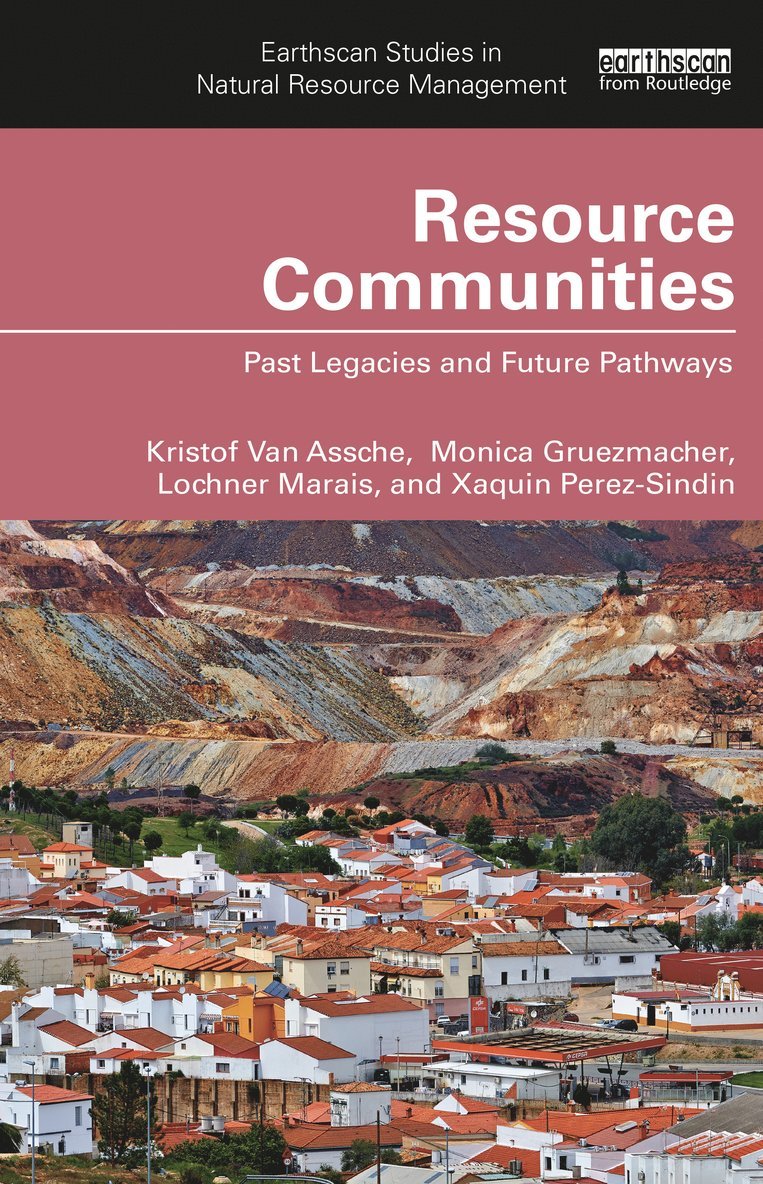 Kristof Van Assche, Monica Gruezmacher, Lochner Marais, Xaquin Perez-Sindin, South Africa) Marais, Lochner (University of the Free State, Kristof Van Assche - Resource Communities, Häftad