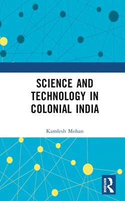 Science and Technology in Colonial India 1