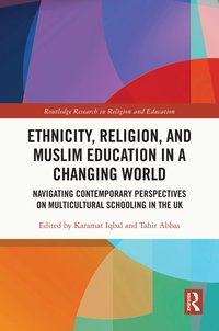 bokomslag Ethnicity, Religion, and Muslim Education in a Changing World