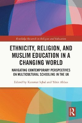 bokomslag Ethnicity, Religion, and Muslim Education in a Changing World