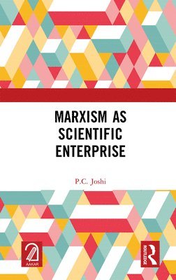 P.C. Joshi, P. C. Joshi - Marxism as Scientific Enterprise, Inbunden
