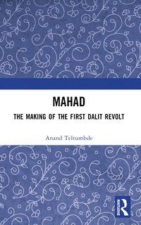 bokomslag MAHAD: The Making of the First Dalit Revolt