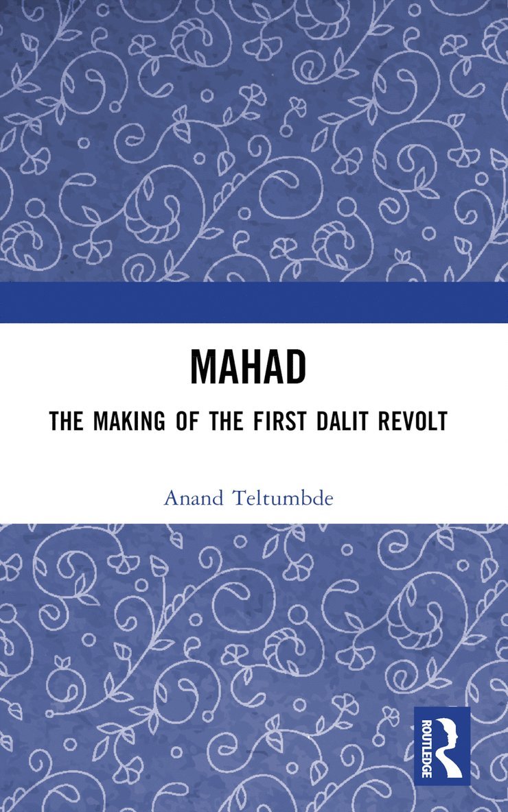 MAHAD: The Making of the First Dalit Revolt 1