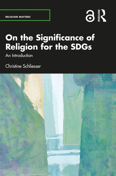 Christine Schliesser - On the Significance of Religion for the SDGs, Häftad