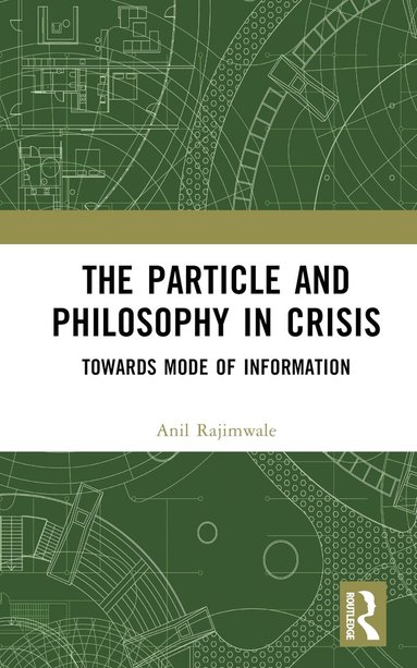 bokomslag Particle and Philosophy in Crisis