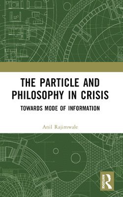 bokomslag The Particle and Philosophy in Crisis