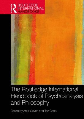 bokomslag The Routledge International Handbook of Psychoanalysis and Philosophy