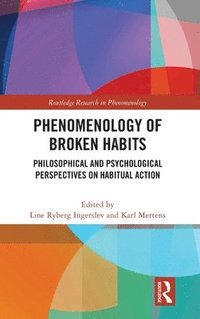 bokomslag Phenomenology of Broken Habits