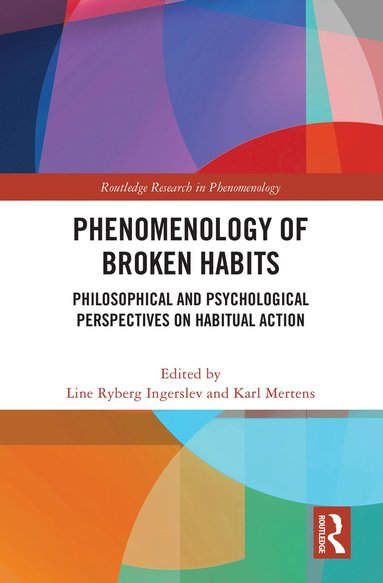 bokomslag Phenomenology of Broken Habits