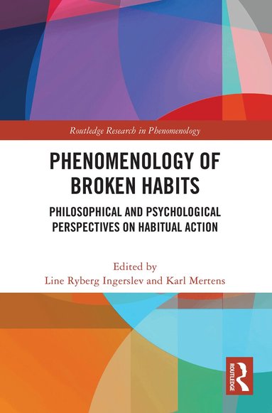 Line Ryberg Ingerslev, Karl Mertens - Phenomenology of Broken Habits, Häftad