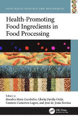 bokomslag Health-Promoting Food Ingredients in Food Processing