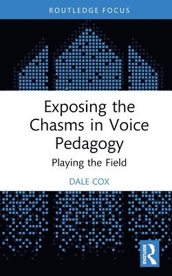 Exposing the Chasms in Voice Pedagogy 1