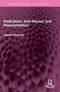 bokomslag Radicalism, Anti-Racism and Representation