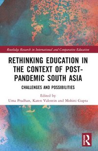 bokomslag Rethinking Education in the Context of Post-Pandemic South Asia