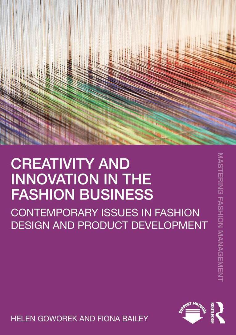 Helen Goworek, Fiona Bailey - Creativity and Innovation in the Fashion Business, Häftad