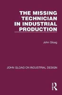 John Gloag - Missing Technician in Industrial Production, Inbunden
