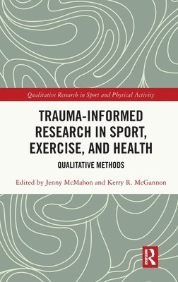 Trauma-Informed Research in Sport, Exercise, and Health 1