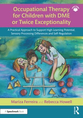 Occupational Therapy for Children with DME or Twice Exceptionality 1